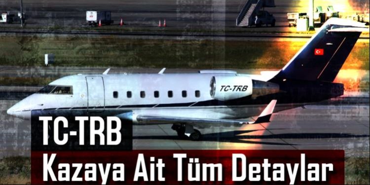 TC-TRB Uçak Kazasına Ait Tüm Detaylar