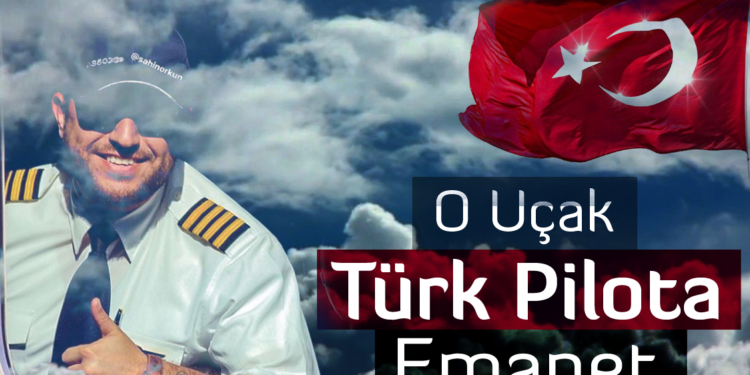 O Uçak Türk Pilota Emanet!