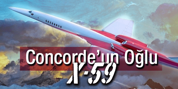 Concorde’un Oğlu X-59